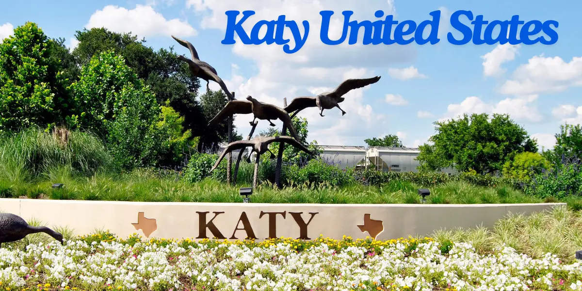 Katy United States: Everything You Need To Know