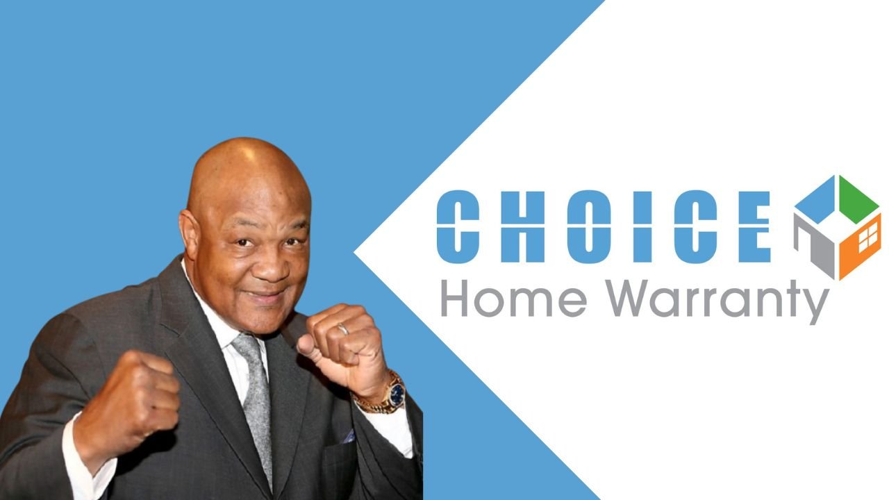 Choice Home Warranty George Foreman